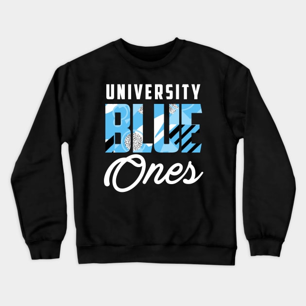 University Blue Ones Crewneck Sweatshirt by funandgames